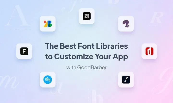The best font libraries for customizing your application